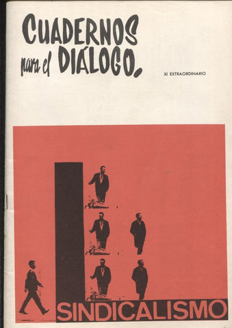 Cuadernos para el dialogo extra numero XI: Sindicalismo
