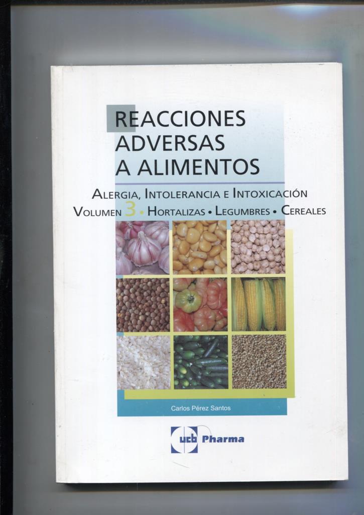 Reacciones adversas a alimentos. Volumen 3: Hortalizas, Legumbres, Cereales