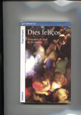 Dies feliços: nou crus al club de la cistella