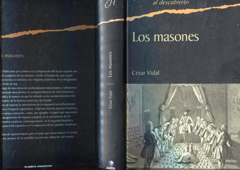 Enigmas historicos al descubierto: Los Masones: la sociedad secreta mas 