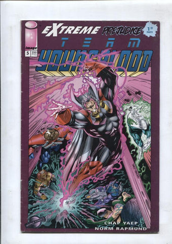 Planeta: Team Youngblood numero 05: Extreme Prejudice 1ª parte