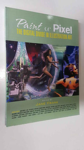 Nonstop Press: Paint of Pixel, the digital divide an illustration art - edited by Jane Frank