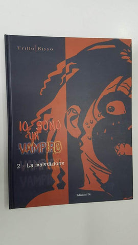 Edizioni Di: Io sono un Vampiro vol. 2 - La maledizione (Trillo / Risso) 