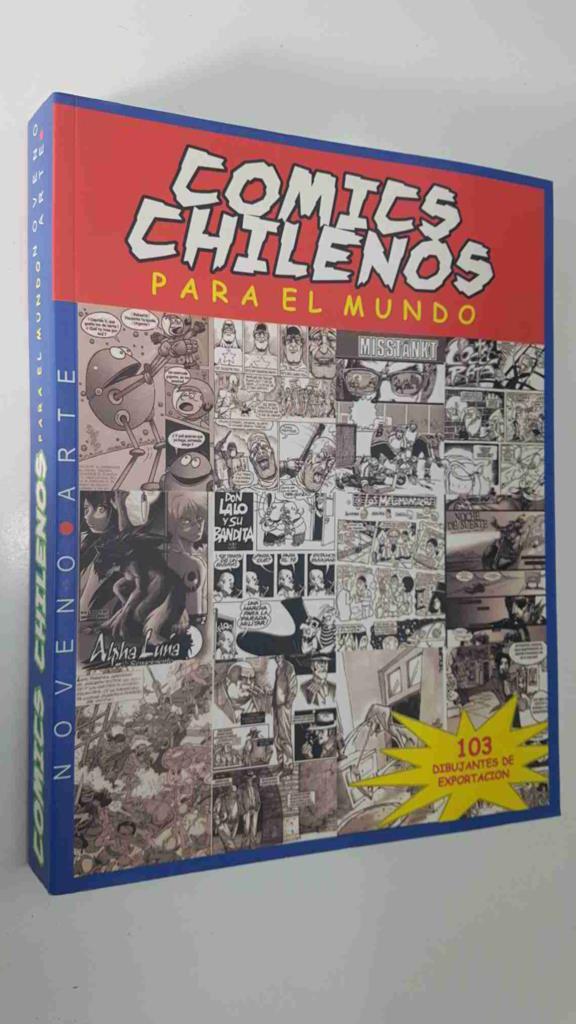 Noveno Arte: Comics Chilenos para el mundo 2007 - 2008. 103 dibujantes de exportacion