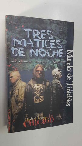 La Factoria de Ideas: Tres Matices de Noche. Mundo de Tinieblas - Janet Trautvetter