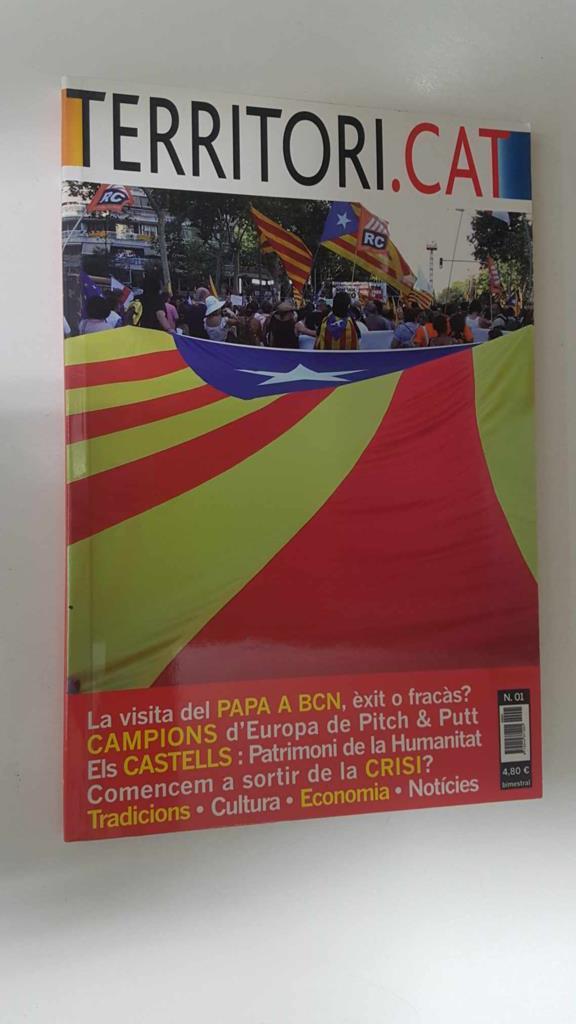 Revista bimestral: Territori.Cat num 01 Any I (2010) - contenido: La visita del Papa a BCN, Cultura: Literatura els Segadors