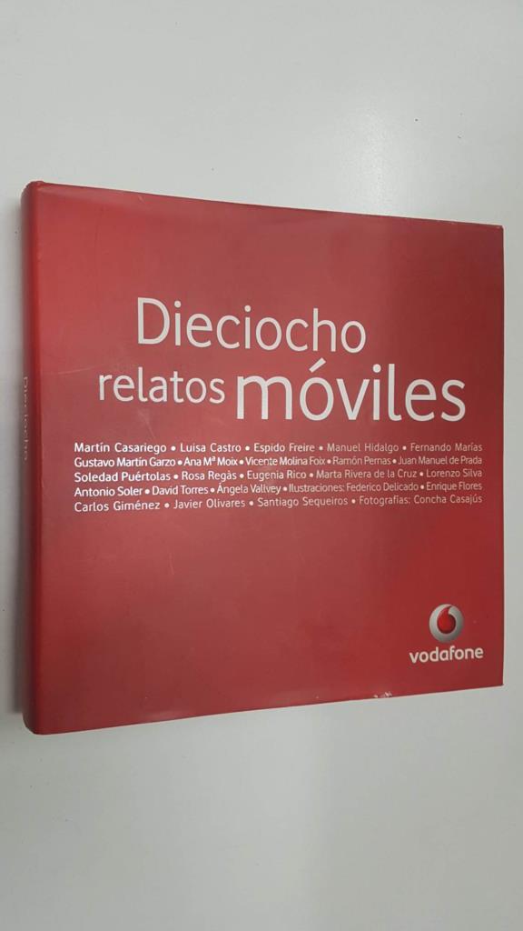 Vodafone: Dieciocho relatos moviles. Una produccion de Imagineediciones para vodafone