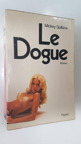 Fayard: Le Dogue - Mickey Spillane