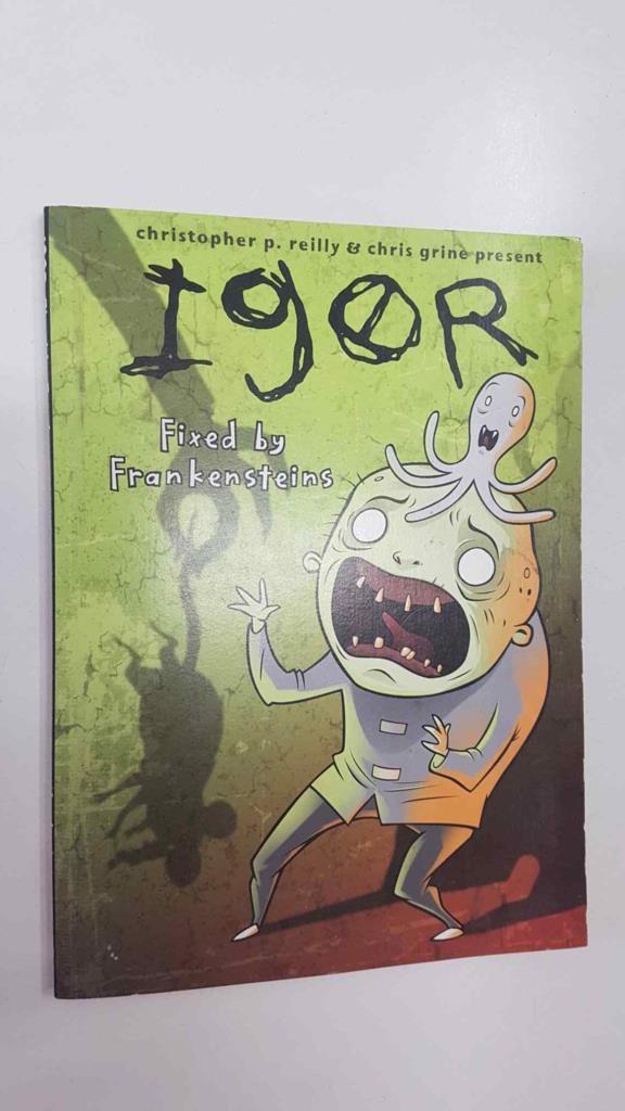 SLG: Igor - Fixed by Frankensteins - Chris Reilly and Chris Grane. Introduction by Batton Lash