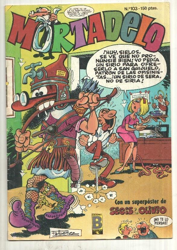 Ediciones B: Mortadelo semanal numero 103, IV - 89: Tranqui y Tronco, Delitranta Rococo - La baronesa del antifaz. Superposter de Segis y Olivio