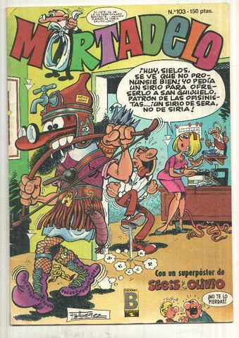 Ediciones B: Mortadelo semanal numero 103, IV - 89: Tranqui y Tronco, Delitranta Rococo - La baronesa del antifaz. Superposter de Segis y Olivio