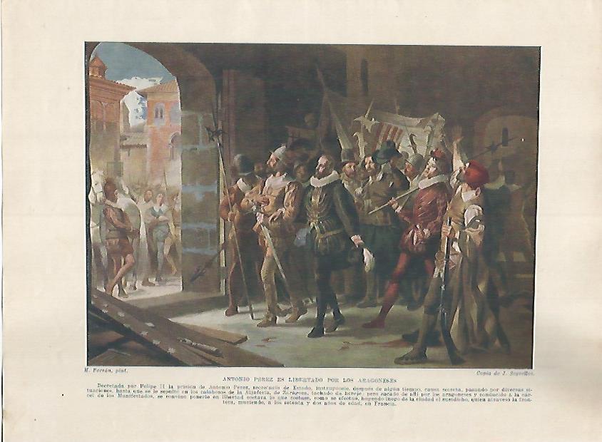 LAMINA 18033: Antonio Perez en libertad por los Aragoneses