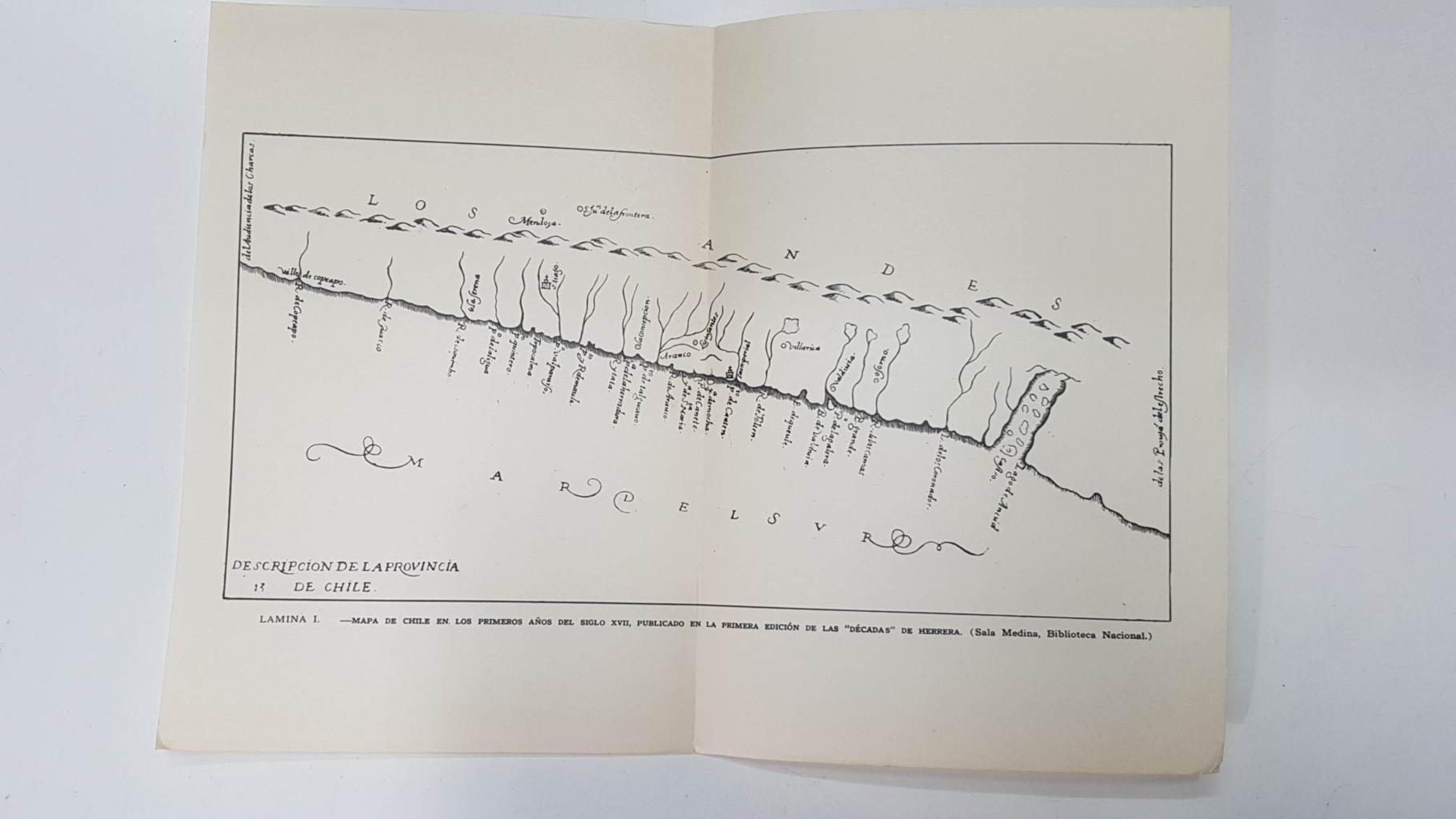 Lamina de Chile (num C9): Mapa de Chile en los primeros años del siglo XVII, publicado en la 1a edicion de las Decadas de Herrera