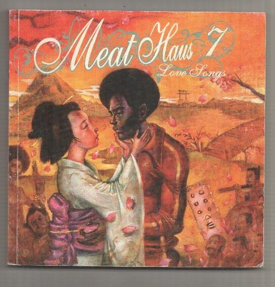 Meat Haus num 7: Love Songs - Contents: I Hear Music (Vince Stall), Angry Jim (Fire Fox 45), A Radio Romance (Jay Sacher), etc.