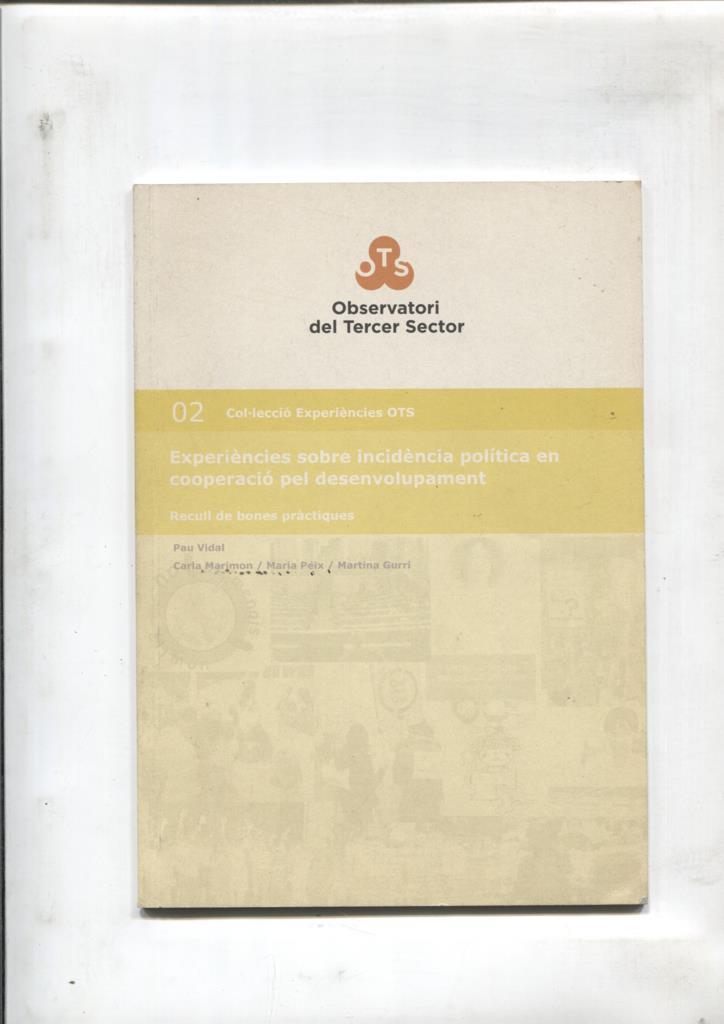 Col-leccio Experiencies OTS numero 02: Sobre incidencia politica en cooperacio pel desenvolupament