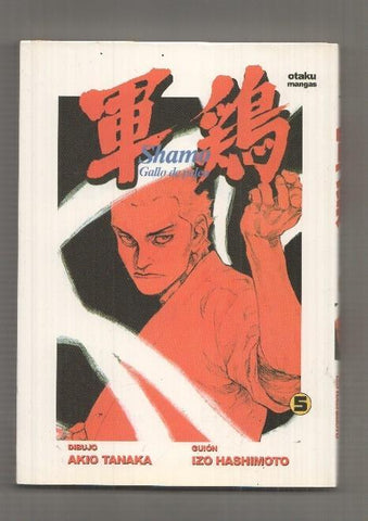 Manga: Shamo, Gallo de Pelea num 05. Coleccion Otaku Mangas