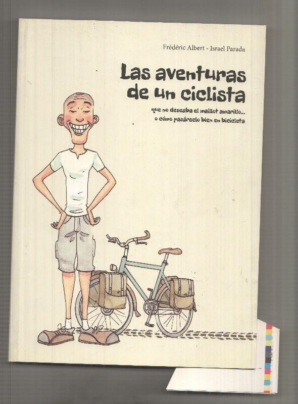 Las Aventuras de un Ciclista (defecto de fabricacion paginas 1 a la 4) en esquina que no deseaba el maillot amarillo o como pasarselo bien en bicicleta