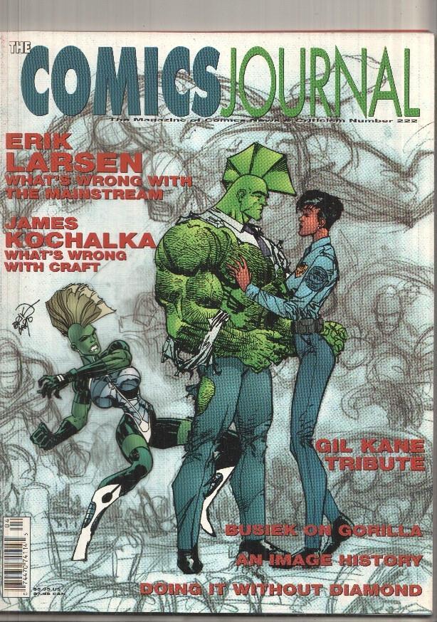 Magazine: The Comics Journal number 222, apr 2000. Contents: Remembering Gil Kane, interviews (Erik Larsen, James Kochlaka), etc.