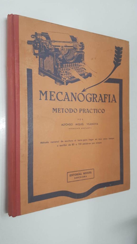 Mecanografia, Metodo Practico por Alfonso Miquel Vilanova, Intendente Mercantil
