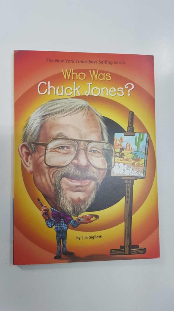 Whohq: Who was Chuck Jones? by Jim Gigliotti. The New York Times Best-Selling Series