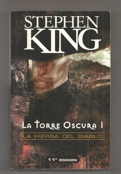 Stephen King: La Torre Oscura I - La hierba del diablo. 11a edicion