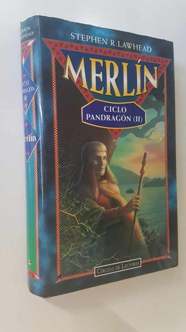 Circulo de Lectores: Merlin. Ciclo Pandragon (II) por Stephen R. Lawhead