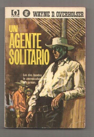 Ciclon 28: Un Agente Solitario de Wayne D. Overholser. Primera edicion