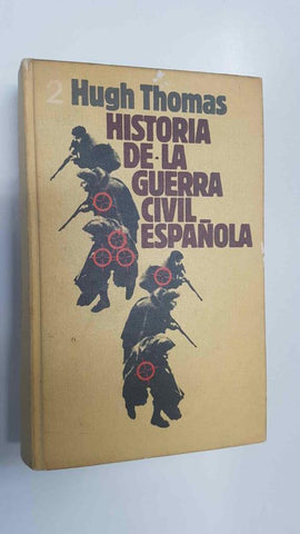 Historia de la Guerra Civil Española vol. 2 (1936-1939) por Hugh Thomas. Circulo de Lectores