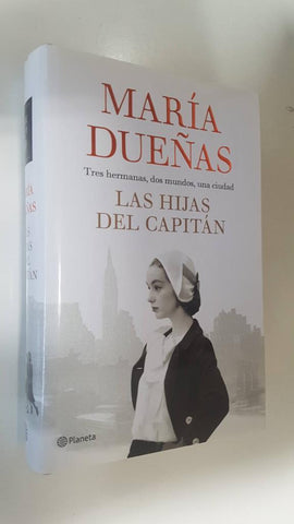 Planeta: Las Hijas del Capitan por Maria Dueñas. Autores Españoles e Iberoamericanos