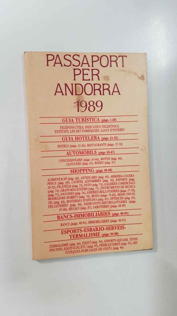 Passaport per Andorra 1989. Contenido: Guia turistica Guia hotelera, Automobils, Shopping, Esports-serveis-esbarjo, etc.