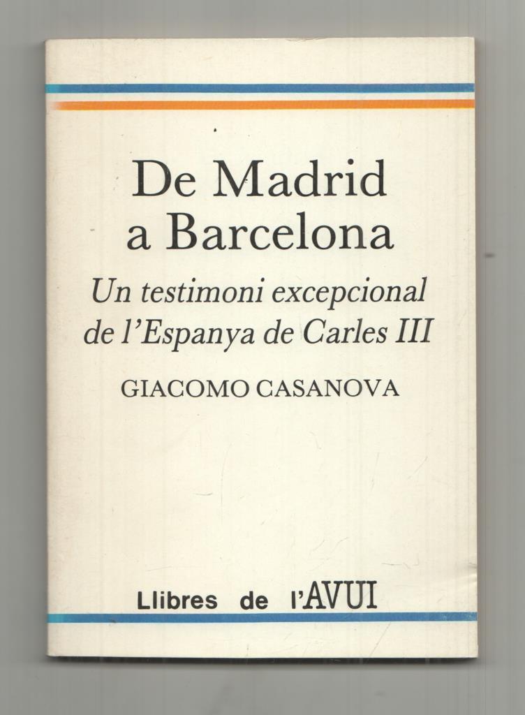 Llibres de l'Avui. 12: De Madrid a Barcelona. Un testimoni excepcional de l'Espanya de Carles III