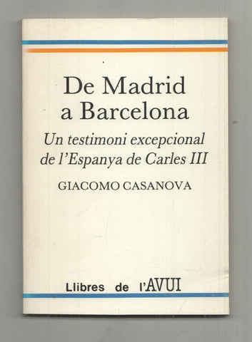 Llibres de l'Avui. 12: De Madrid a Barcelona. Un testimoni excepcional de l'Espanya de Carles III