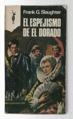 Libros Reno 339: El Espejismo de el Dorado por Frank G. Slaughter