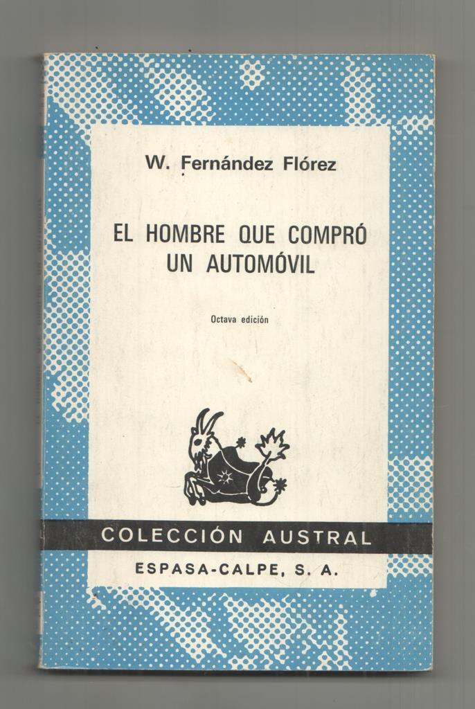 Coleccion Austral 325: El hombre que compro un automovil. Octava edicion