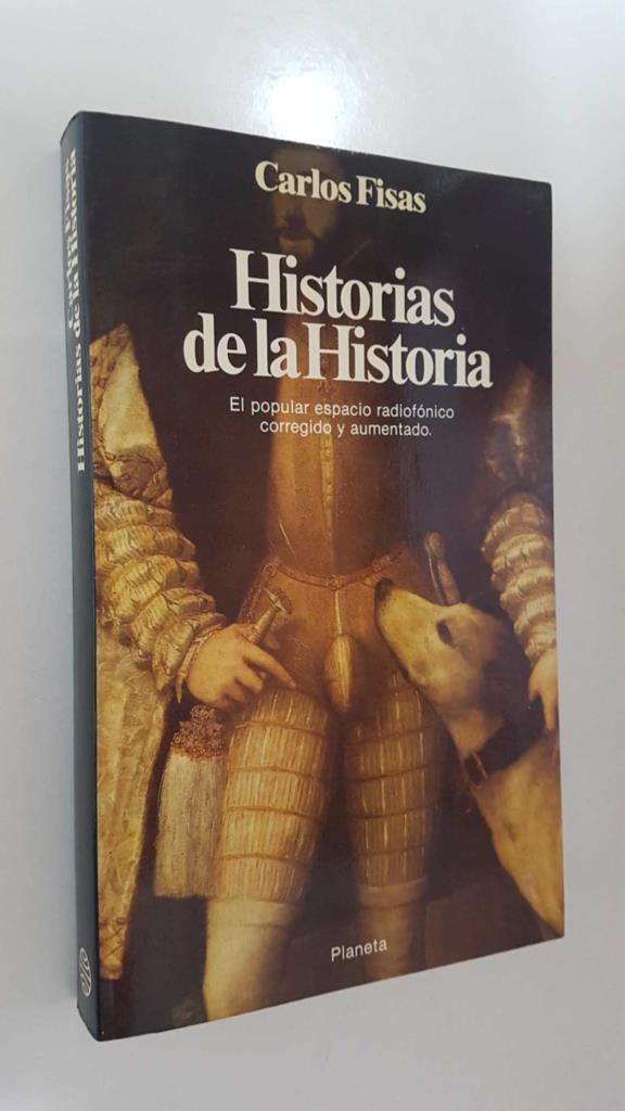 Planeta: Historias de la Historia por Carlos Fisas. Coleccion Documento
