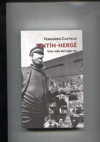 Tintin-Herge: una vida del siglo XX