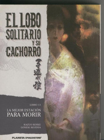 El lobo solitario y su cachorro numero 13: la mejor estacion para morir