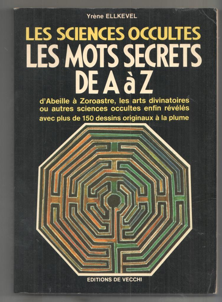 Vecchi: Les Sciences Occultes. Les mots secrets de A a Z