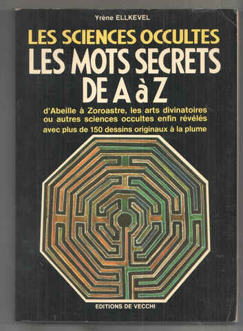 Vecchi: Les Sciences Occultes. Les mots secrets de A a Z