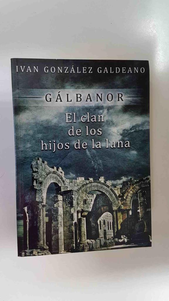 Quarentena Ediciones: Galbanor, el clan de los hijos de la luna. Primera edicion 2011