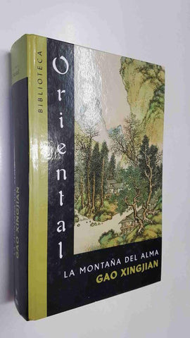 Biblioteca Oriental: La montaña del alma - Gao Xingijian