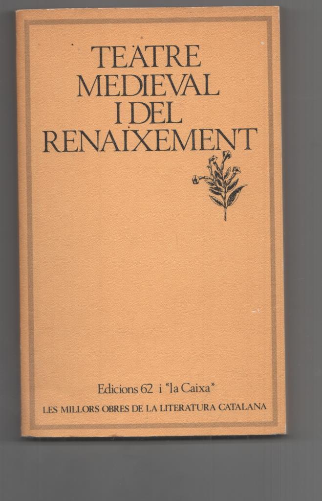 Edicions 62: Teatre Medieval. Coleccion Les Millors Obres de la Literatura Catalana num 95
