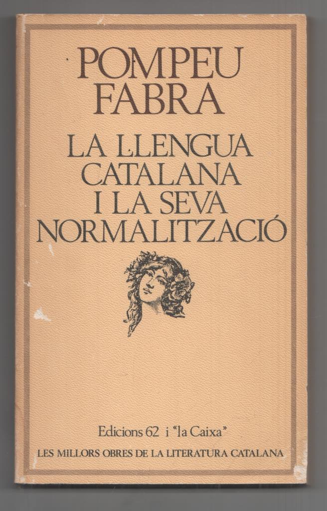 Edicions 62: La llengua catalana i la seva normalitzacio (Algun desconchado en cubierta). Coleccion Les Millors Obres de la Literatura Catalana num 28