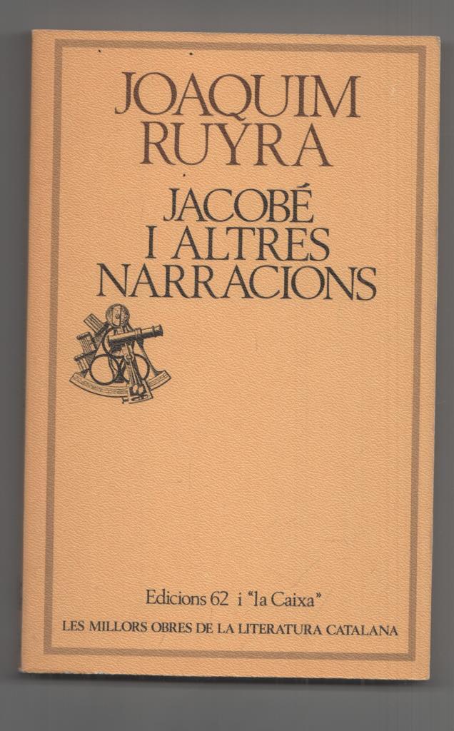 Edicions 62: Jacobei altres narraccions. Coleccion Les Millors Obres de la Literatura Catalana num 24