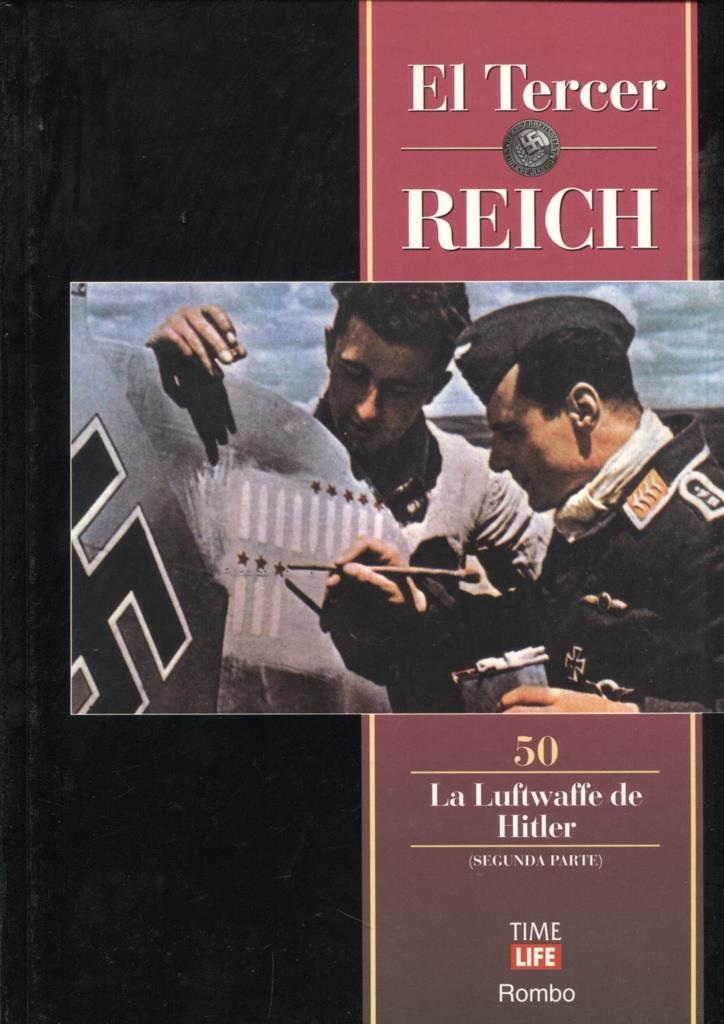 Coleccion El tercer Reich tomo 50: La luftwaffe de Hitler, segunda parte