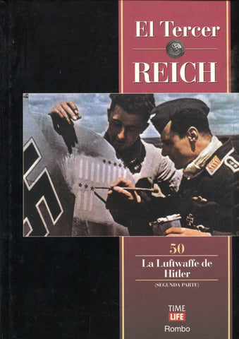 Coleccion El tercer Reich tomo 50: La luftwaffe de Hitler, segunda parte