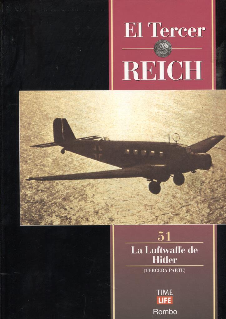 Coleccion El tercer Reich tomo 51: La luftwaffe de Hitler, tercera parte