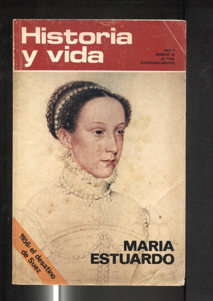 Historia y Vida revista numero 046: Maria Estuardo-Rasputin mistico y brujo