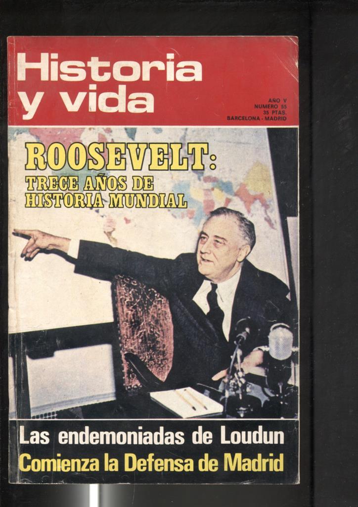 Historia y Vida revista numero 055: Roosevelt, La defensa de madrid
