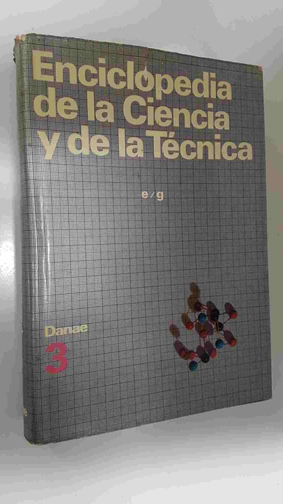 Danae: Enciclopedia de la Ciencia y de la Tecnica tomo 3 - e/g